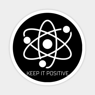 Keep It Positive Magnet